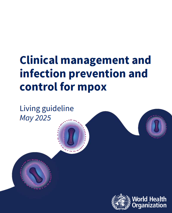 Hướng dẫn quản lý lâm sàng và kiểm soát nhiễm khuẩn Mpox WHO 2025